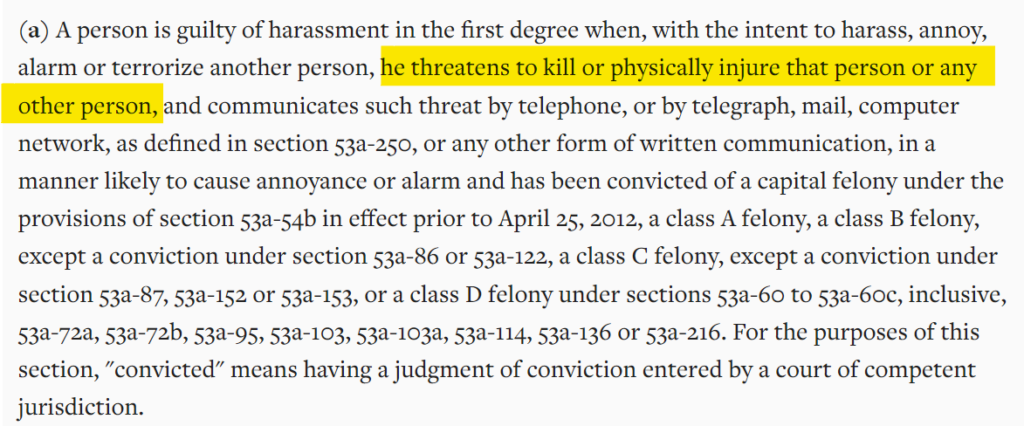 Connecticut harassment law (class D felony) - Conn. Gen. Stat. § 53a-182b 