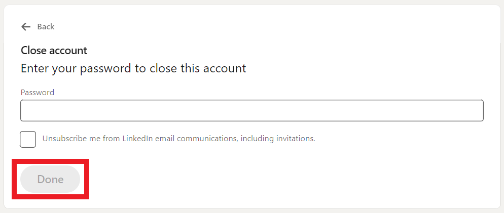 Enter your password to close your LinkedIn account 