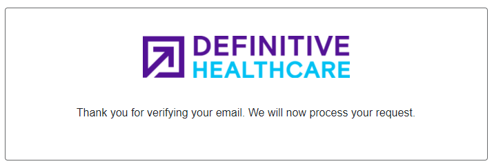 Definitive HC "Thank you for verifying your email. We will now process your request."