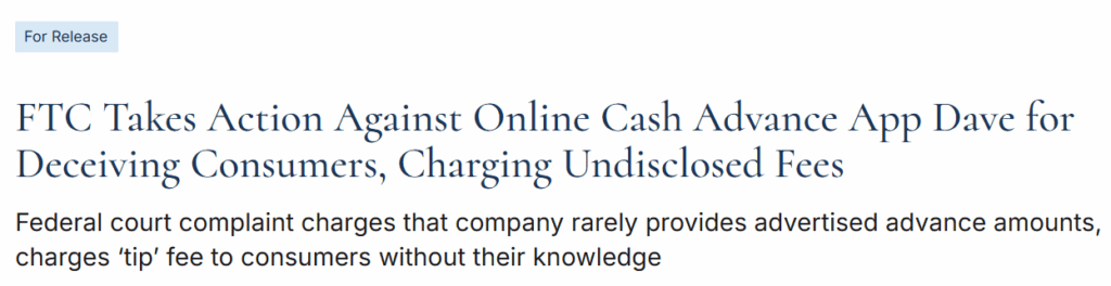 Headline - "FTC Takes Action Against Online Cash Advance App Dave for Deceiving Consumers, Charging Undisclosed Fees"