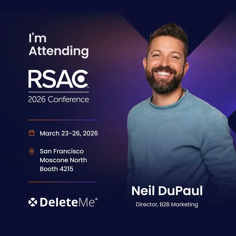 A promotional graphic for the RSAC 2026 Conference featuring Neil DuPaul, Director of B2B Marketing at DeleteMe. 