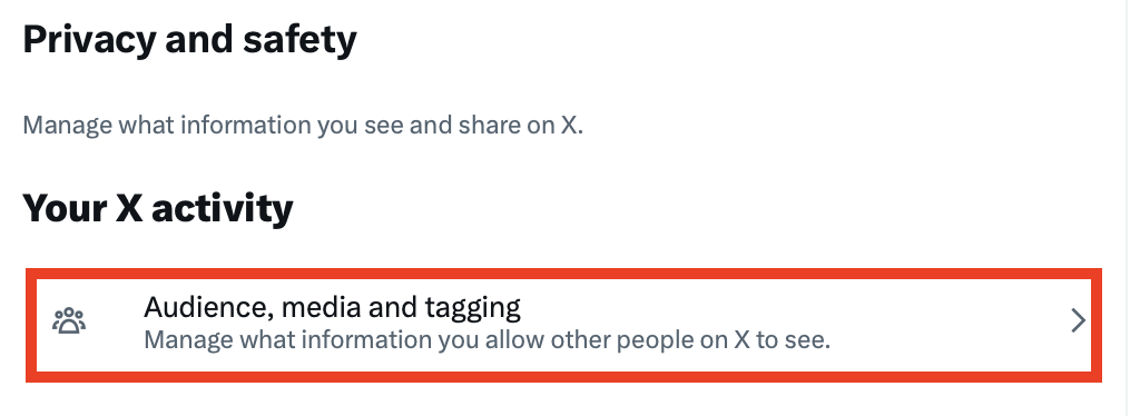 X "Audience, media and tagging" setting 